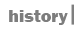 history